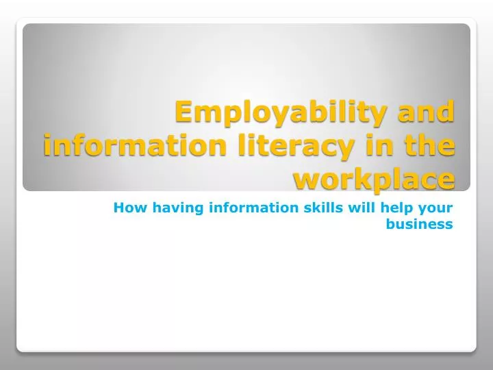 employability and information literacy in the workplace
