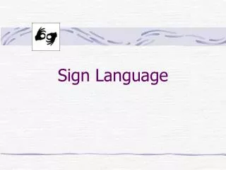 Sign Language
