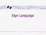 Sign Language - slide 1