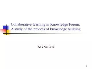 Collaborative learning in Knowledge Forum: A study of the process of knowledge building