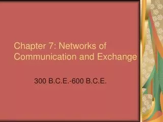 Chapter 7: Networks of Communication and Exchange
