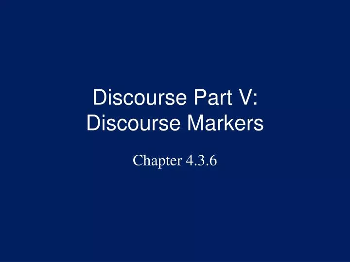 discourse part v discourse markers