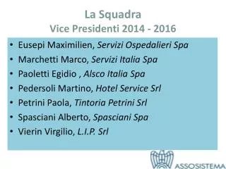 La Squadra Vice Presidenti 2014 - 2016