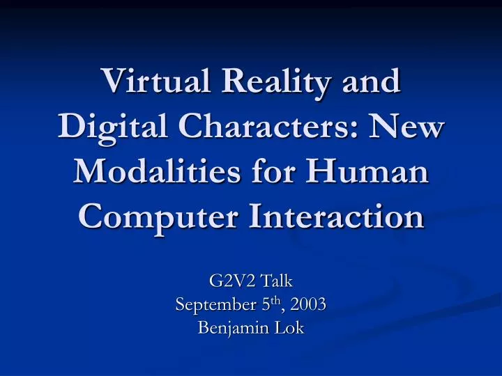 virtual reality and digital characters new modalities for human computer interaction