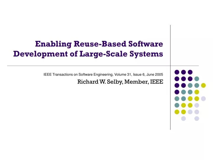 enabling reuse based software development of large scale systems