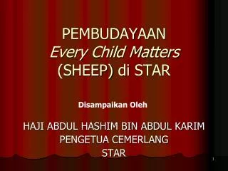 PEMBUDAYAAN Every Child Matters (SHEEP) di STAR