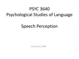 PSYC 3640 Psychological Studies of Language Speech Perception