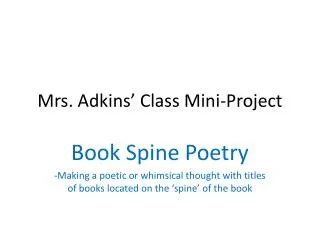 Mrs. Adkins’ Class Mini-Project