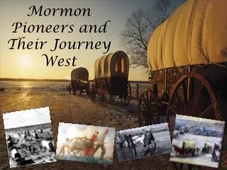 Mormon Pioneers and Their Journey West