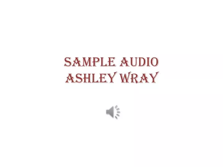 sample audio ashley wray