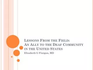 Lessons From the Field: An Ally to the Deaf Community in the United States