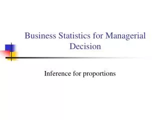 Business Statistics for Managerial Decision