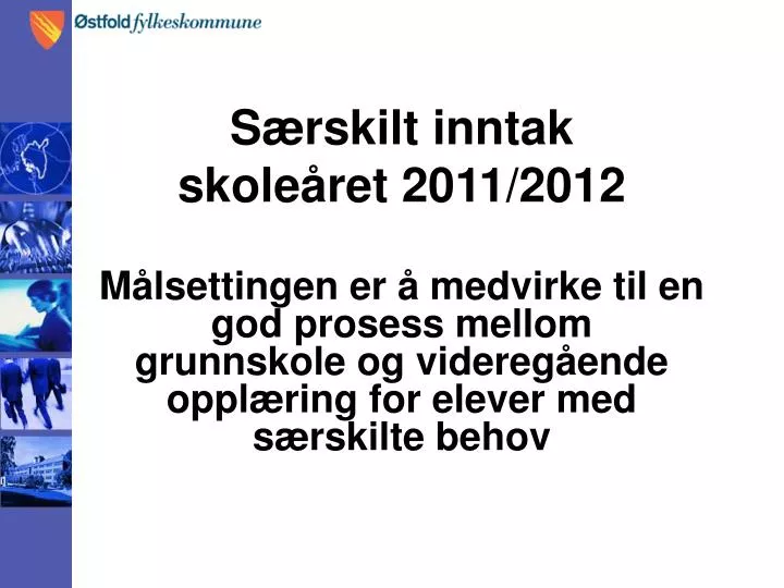 s rskilt inntak skole ret 2011 2012