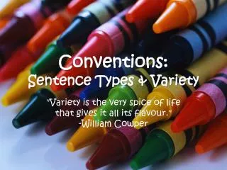 Conventions: Sentence Types &amp; Variety