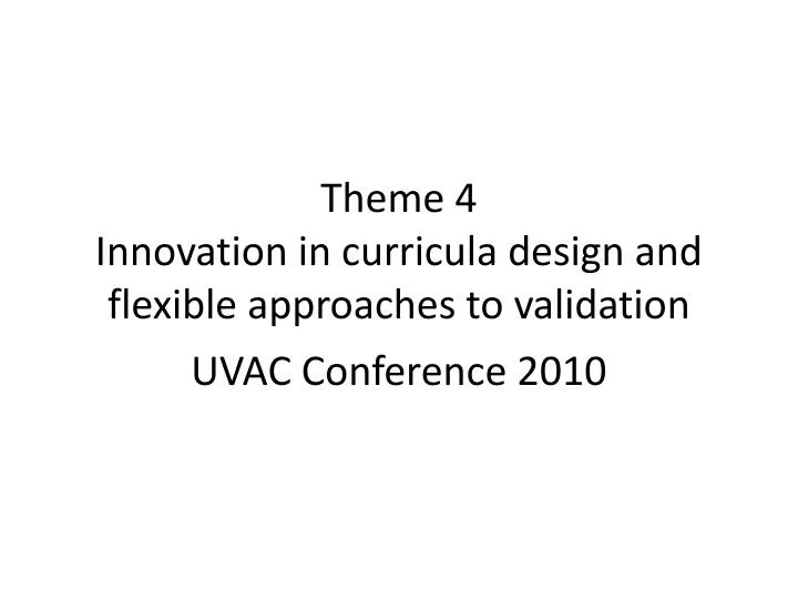 theme 4 innovation in curricula design and flexible approaches to validation