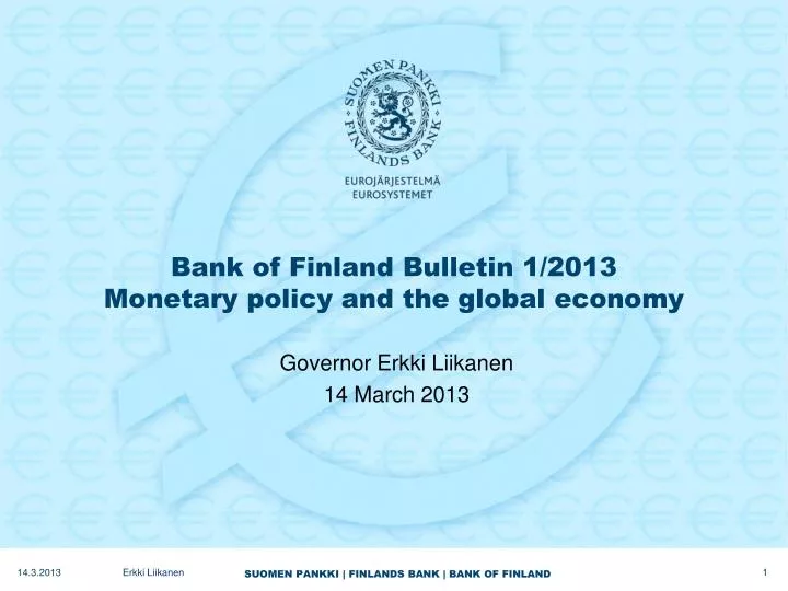 bank of finland bulletin 1 2013 monetary policy and the global economy