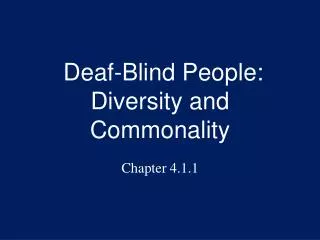 Deaf-Blind People: Diversity and Commonality