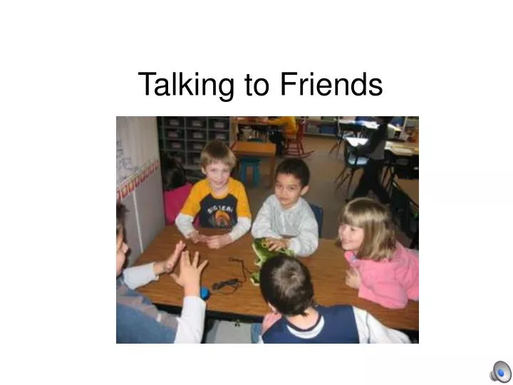 talking to friends