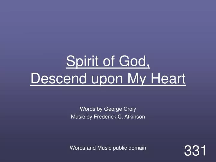 spirit of god descend upon my heart