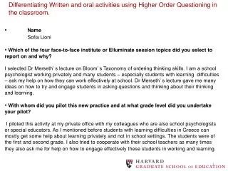 Differentiating Written and oral activities using Higher Order Questioning in the classroom.