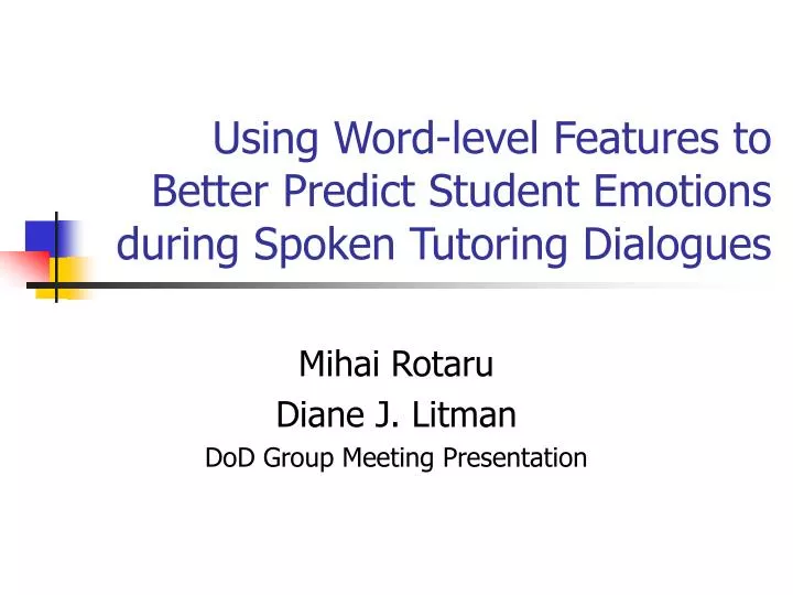 using word level features to better predict student emotions during spoken tutoring dialogues