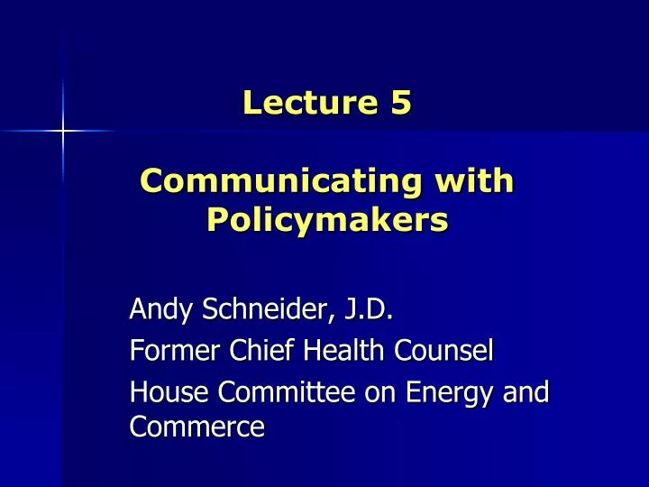 lecture 5 communicating with policymakers