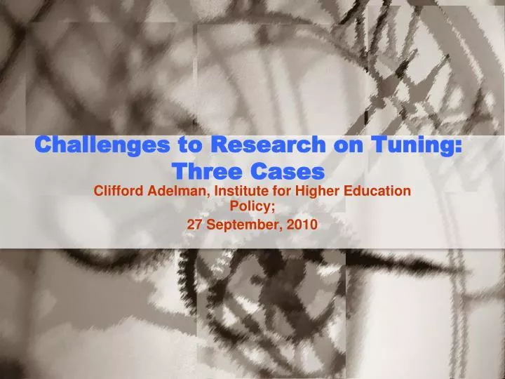 challenges to research on tuning three cases