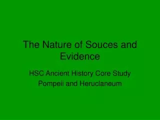 The Nature of Souces and Evidence