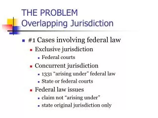 THE PROBLEM Overlapping Jurisdiction