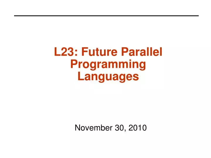 l23 future parallel programming languages