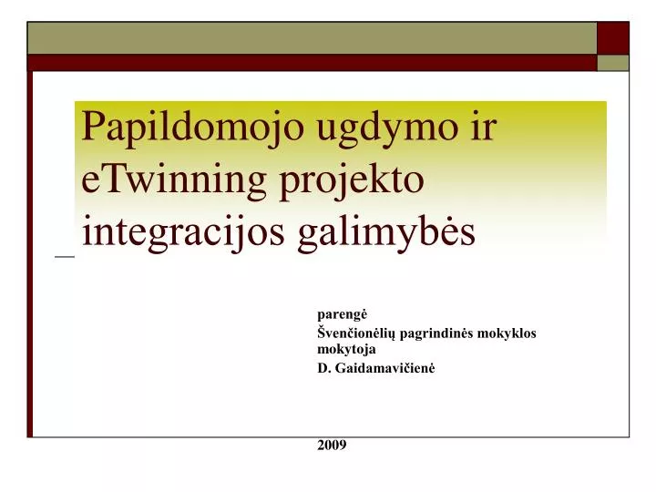 papi ldomojo ugdymo ir etwinning projekto integracijos galimyb s