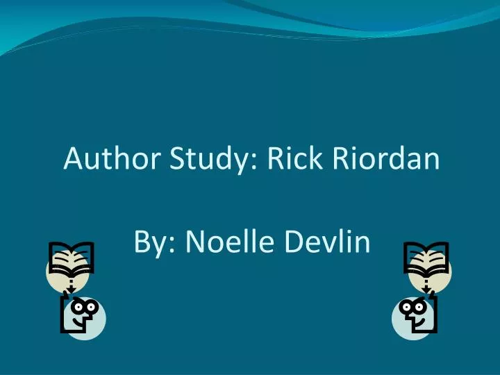 author study rick riordan by noelle devlin