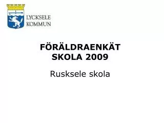 FÖRÄLDRAENKÄT SKOLA 2009