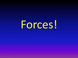 Forces!
