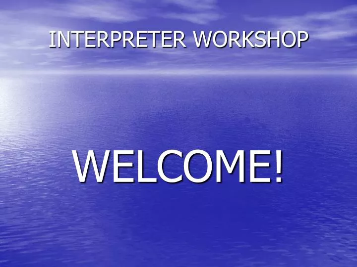 interpreter workshop