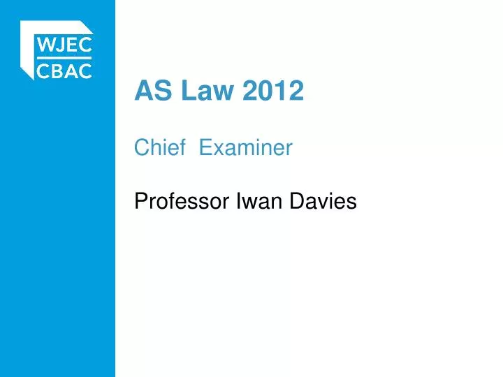 as law 2012 chief examiner professor iwan davies