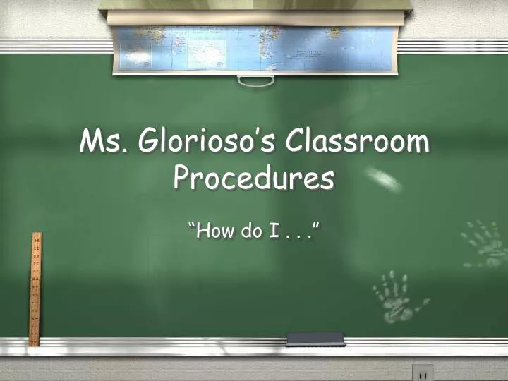 ms glorioso s classroom procedures