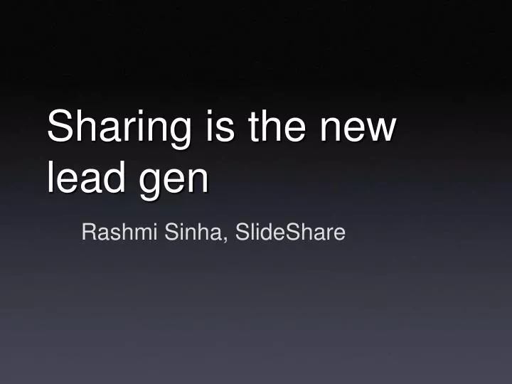 sharing is the new lead gen