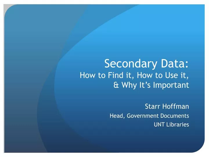 secondary data how to find it how to use it why it s important