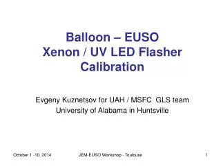 Balloon – EUSO Xenon / UV LED Flasher Calibration