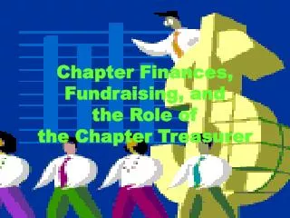 Chapter Finances, Fundraising, and the Role of the Chapter Treasurer