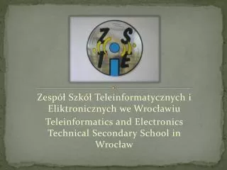 Zespół Szkół Teleinformatycznych i Eliktronicznych we Wrocławiu