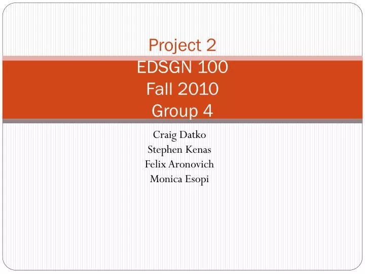 project 2 edsgn 100 fall 2010 group 4