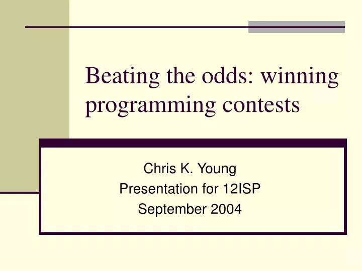 beating the odds winning programming contests