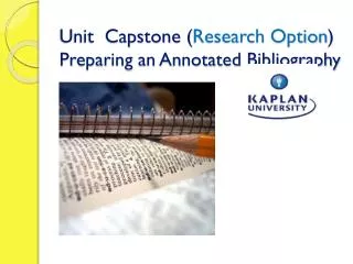 Unit Capstone ( Research Option ) Preparing an Annotated Bibliography