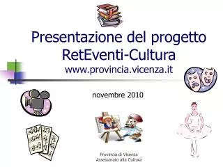 Presentazione del progetto RetEventi-Cultura provincia.vicenza.it