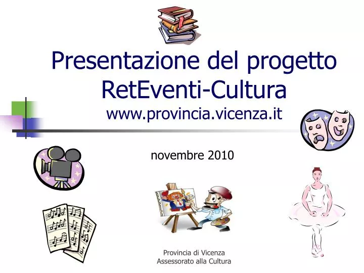 presentazione del progetto reteventi cultura www provincia vicenza it
