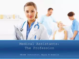 Medical Assistants: The Profession