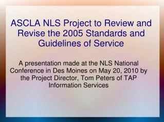 ASCLA NLS Project to Review and Revise the 2005 Standards and Guidelines of Service