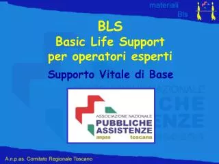 BLS Basic Life Support per operatori esperti